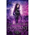 Her Amethyst Pendant: A Contemporary Portal Fantasy Novel