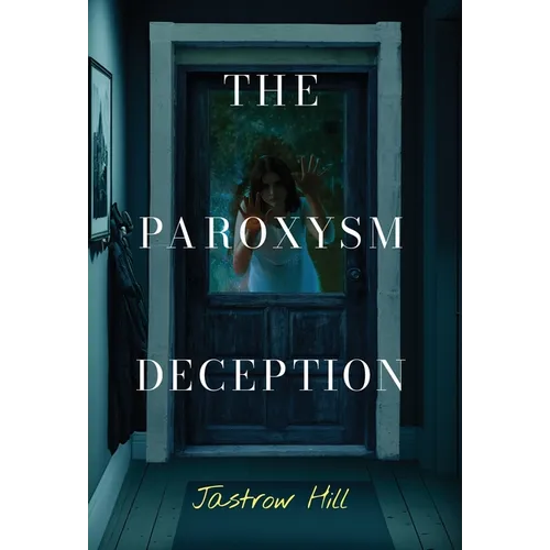 The Paroxysm Deception