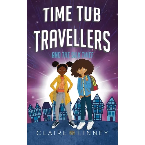 Time Tub Travellers and the Silk Thief