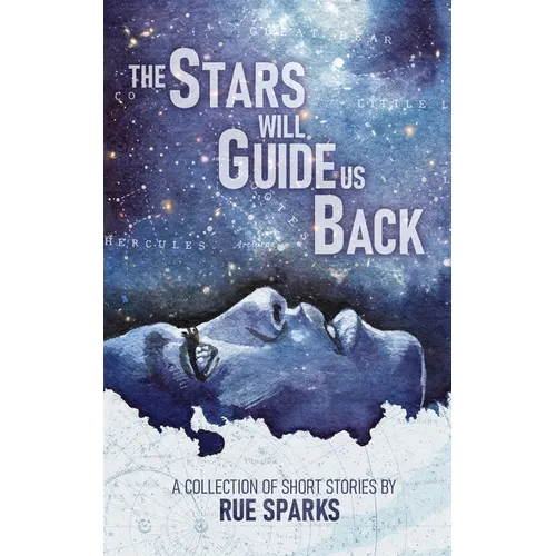 The Stars Will Guide Us Back