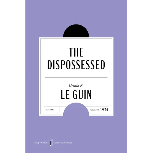 The Dispossessed American Classics Edition