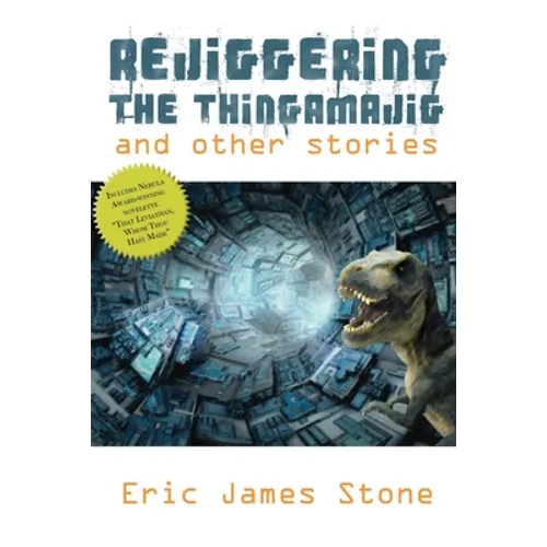 Rejiggering the Thingamajig and Other Stories