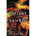 The Defiant and The Damned, A Grimdark Romantasy: Collector's Edition Hardback
