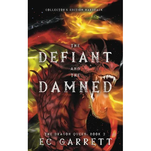 The Defiant and The Damned, A Grimdark Romantasy: Collector's Edition Hardback