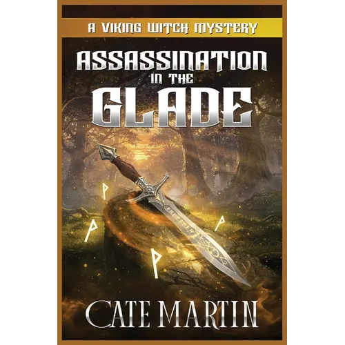 Assassination in the Glade: A Viking Witch Mystery