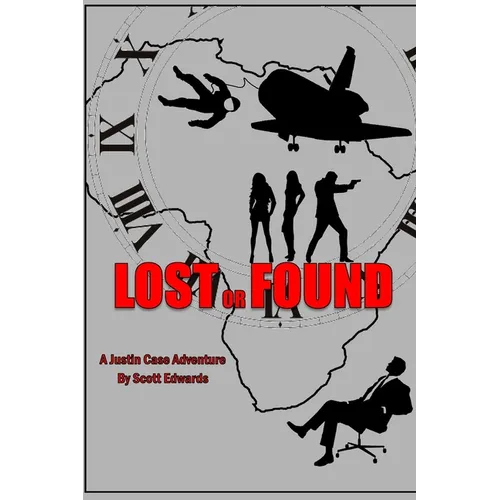 Lost or Found: A Justin Case Adventure