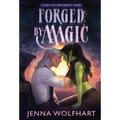 Forged by Magic