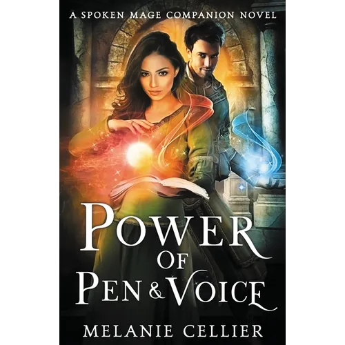 Power of Pen and Voice: A Spoken Mage Companion Novel