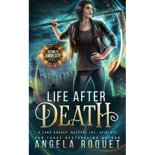 Life After Death: A Lana Harvey, Reapers Inc. Spin-Off