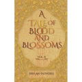 A Tale of Blood and Blossoms, Vol II