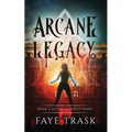 Arcane Legacy: Book 2 of The Conduit Series