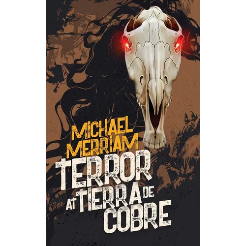 Terror at Tierra de Cobre