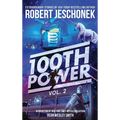 100th Power Vol. 2: 100 Extraordinary Stories by Robert Jeschonek