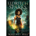 Eldritch Sparks: Shadows of Otherside Book 2