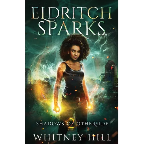 Eldritch Sparks: Shadows of Otherside Book 2