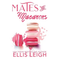 Mates and Macarons: A Kinship Cove Fun & Flirty Romance Collection