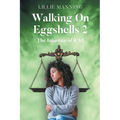Walking on Eggshells 2: The Injustice of it All