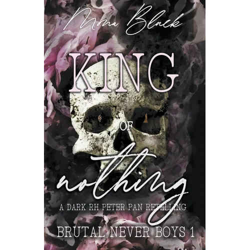 King of Nothing: a dark RH Peter Pan Retelling