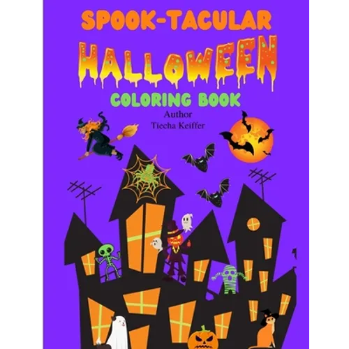 Spook-Tacular: HALLOWEEN Coloring Book for Kids
