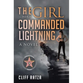 The Girl Who Commanded Lightning: Book 3