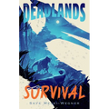 The Deadlands: Survival