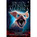 Jim Ozy & The Perils of Algebra