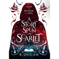 A Story Spun in Scarlet