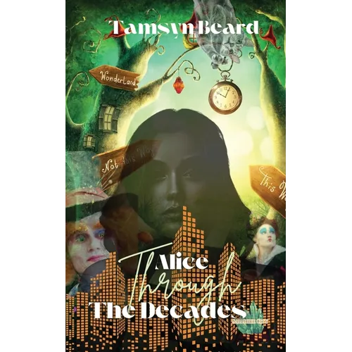 Alice Through the Decades