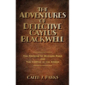 The Adventures of Detective Caylus Blackwell - The Framing of Madison Reed and The Corpse in the Armor