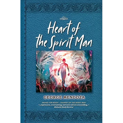 Heart of the Spirit Man
