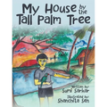 My House by the Tall Palm Tree