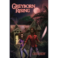 Greyborn Rising