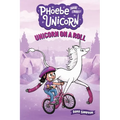 Unicorn on a Roll: Another Phoebe and Her Unicorn Adventure Volume 2