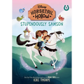 Stupendously Samson: Princess Auroras Horse (Disneys Horsetail Hollow, Book 4)