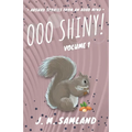 Ooo Shiny!: Absurd short stories for your favorite reading room!