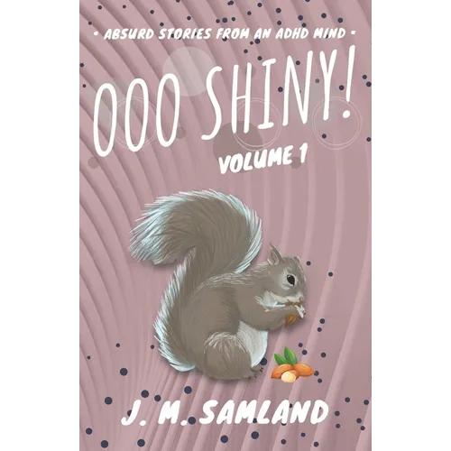 Ooo Shiny!: Absurd short stories for your favorite reading room!