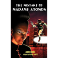 The Mistake of Madame Atomos