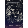 Again Behold the Stars