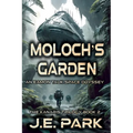 Moloch's Garden: An Eamon Tauk Space Odyssey - Book 2