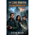 The Lore Hunter: Brown Mountain