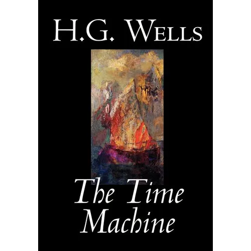 The Time Machine by H. G. Wells, Fiction, Classics