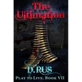 The Ultimation (Play to Live: Book #7)