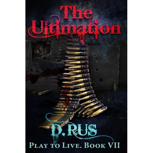 The Ultimation (Play to Live: Book #7)