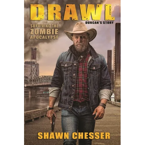 Drawl: Surviving the Zombie Apocalypse: Duncan's Story
