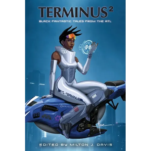 Terminus 2: Black Fantastic Tales From The ATL