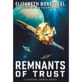 Remnants of Trust: A Central Corps Novel