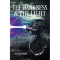 THE DARKNESS and THE LIGHT