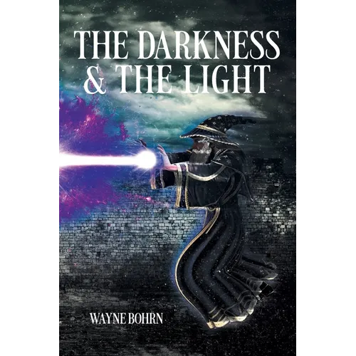 THE DARKNESS and THE LIGHT
