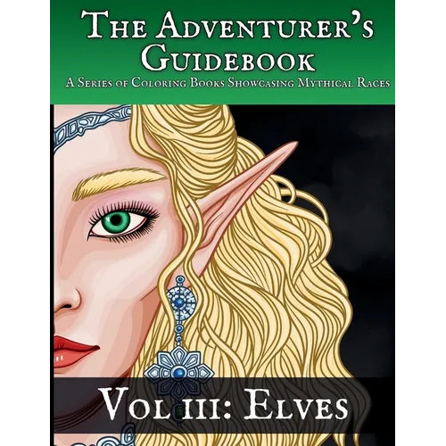 Elves: A Coloring Book Showcasing a Mythical Race