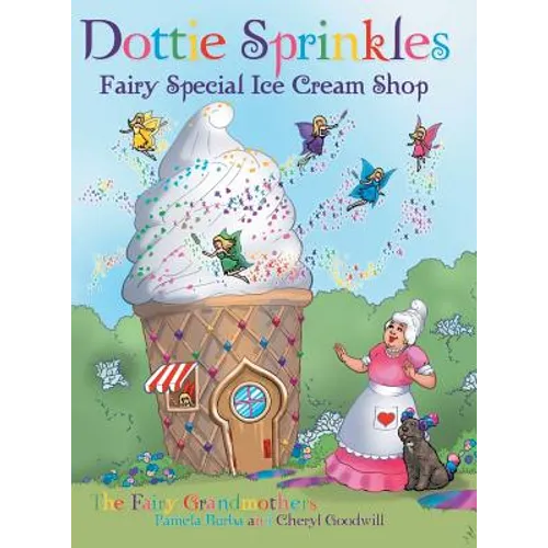 Dottie Sprinkles: Fairy Special Ice Cream Shop